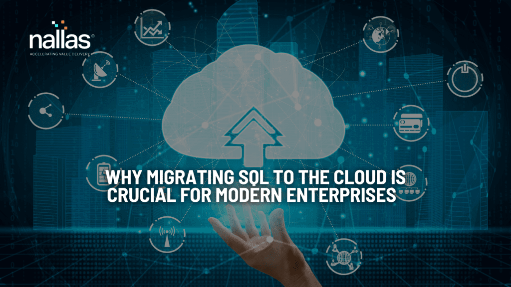 Why Migrating SQL to the Cloud is Crucial for Modern Enterprises