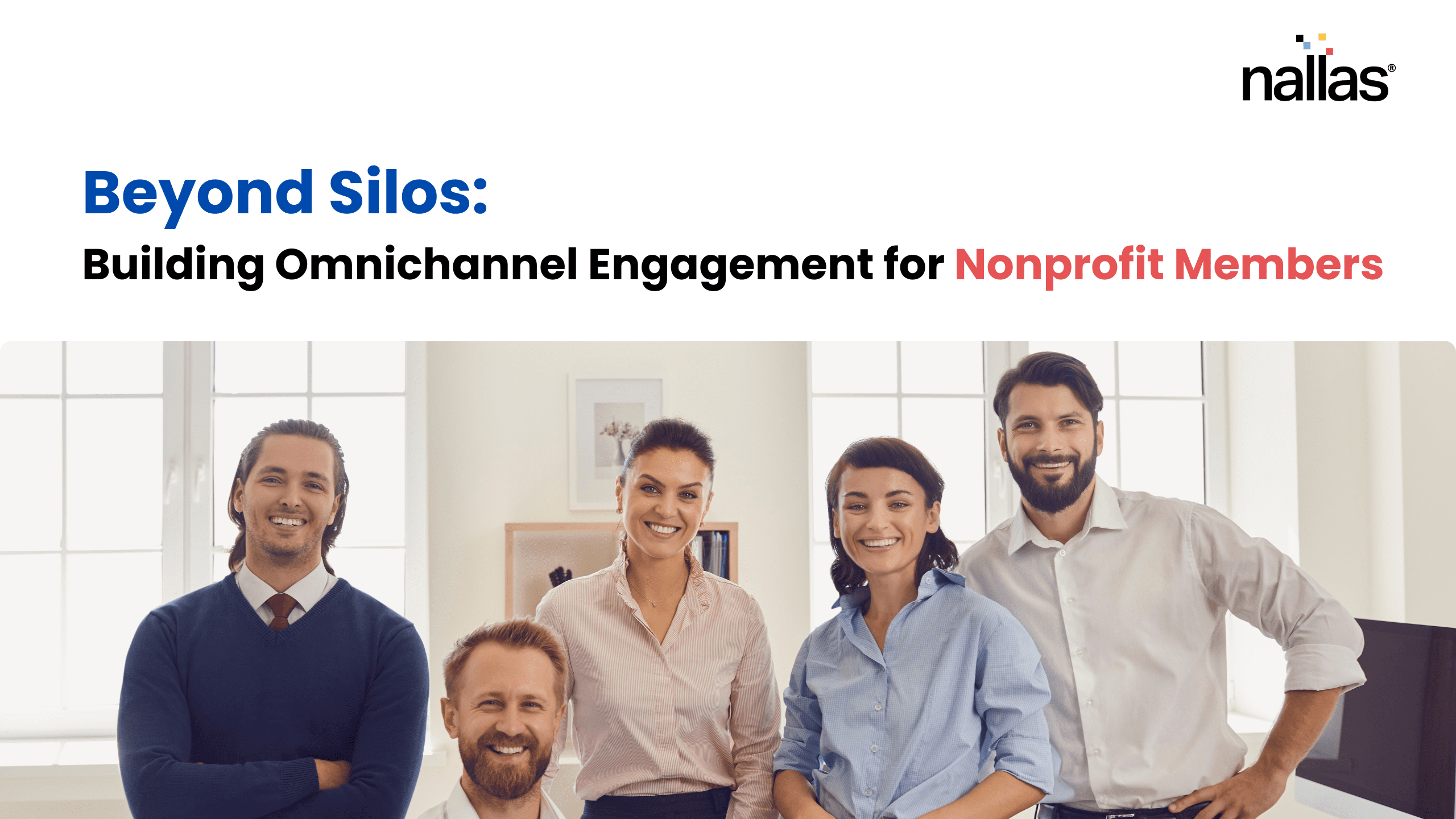 Beyond Silos: Building Omnichannel Engagement for Nonprofit Members
